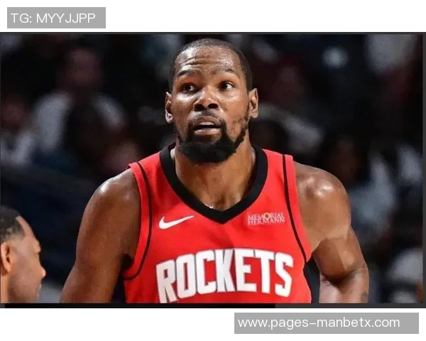 火箭队发布杜兰特精彩表现海报30分4篮板7助攻成场上最佳