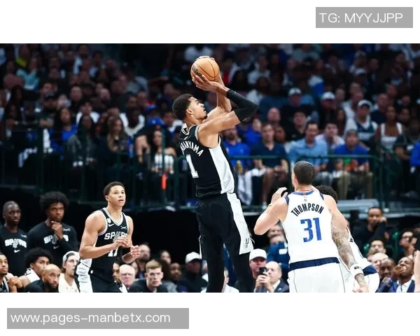 雷霆与马刺的对抗升级文班亚马期待尽快实现宿敌关系